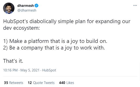 dharmesh-on-Twitter-HubSpot-s-diabolically-simple-plan-for-expanding-our-dev-ecosystem-1-Make-a-platform-that-is-a-joy-to-build-on-2-Be-a-company-that-is-a-joy-to-work-with-That-s-it-Twitter